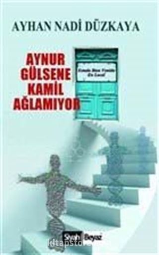 Aynur Gülsene Kamil Ağlamıyor