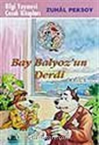 Bay Balyoz'un Derdi (Hassas Burun Dedektiflik Bürosu 3)