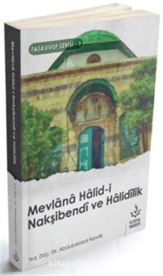 Mevlana Halidi Nakşibendi ve Halidilik