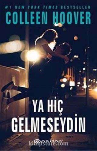 Ya Hiç Gelmeseydin