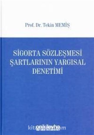 Sigorta Sözleşmesi Şartlarının Yargısal Denetimi