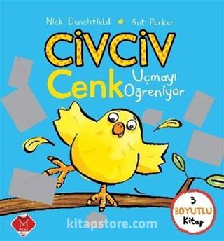 Civciv Cenk Uçmayı Öğreniyor (3 Boyutlu Kitap)