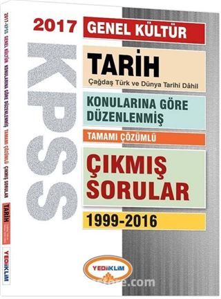 2017 KPSS Genel Kültür Tarih Konularına Göre Düzenlenmiş Tamamı Çözümlü Çıkmış Sorular 1999-2016