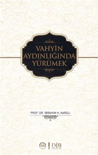 Vahyin Aydınlığında Yürümek