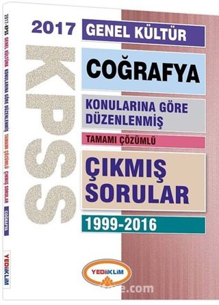 2017 KPSS Genel Kültür Coğrafya Konularına Göre Düzenlenmiş Tamamı Çözümlü Çıkmış Sorular 1999-2016