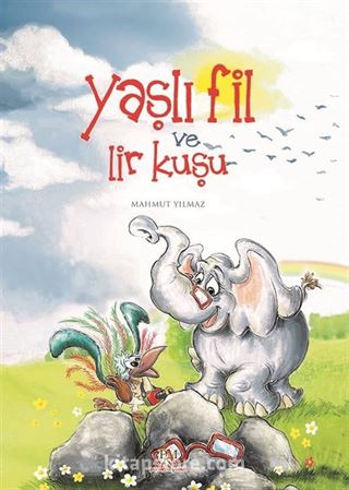 Yaşlı Fil ve Lir Kuşu (Ciltli)