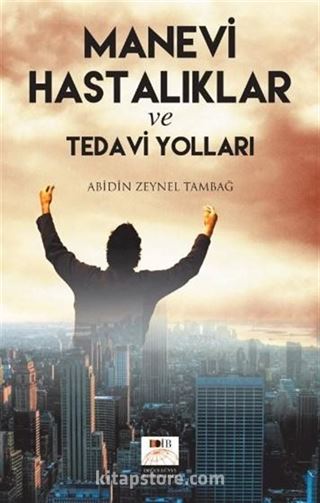 Manevi Hastalıklar ve Tedavi Yolları