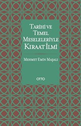 Tarihi ve Temel Meseleleriyle Kıraat İlmi