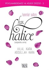 Hanımlar Sultanı Hz. Hatice (r.a.)