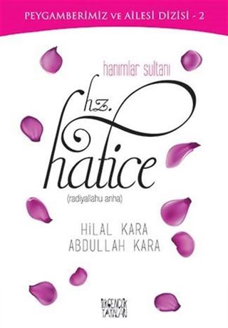 Hanımlar Sultanı Hz. Hatice (r.a.)