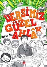 Dersimiz: Güzel Ahlak