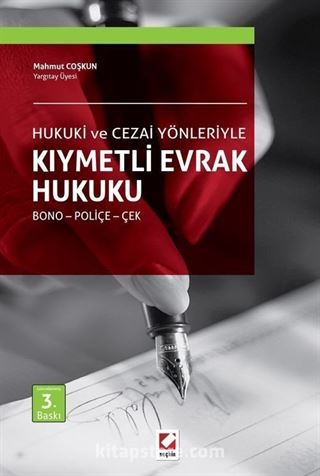 Hukuki ve Cezai Yönletiyle Kıymetli Evrak Hukuku