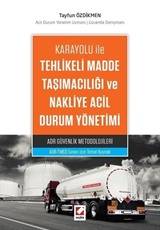 Karayolu ile Tehlikeli Madde Taşımacılığı ve Nakliye Acil Durum Yönetimi