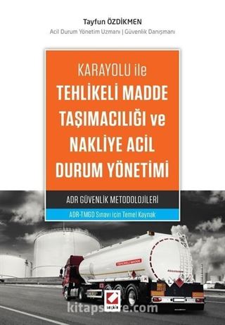 Karayolu ile Tehlikeli Madde Taşımacılığı ve Nakliye Acil Durum Yönetimi