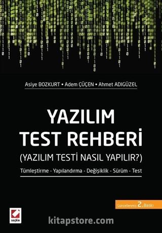 Yazılım Test Rehberi (Yazılım Testi Nasıl Yapılır)