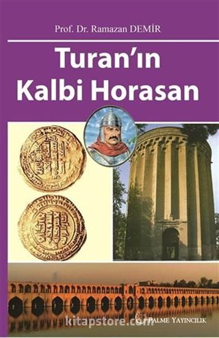 Turan'ın Kalbi Horasan