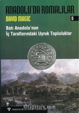 Anadolu'da Romalılar 5 - Batı Anadolu'nun İç Tarafındaki Uyruk Topluluklar