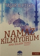 Namaz Kılmıyorum Ama Kalbim Temiz Diyenlere - Camii Jandarmaları (2 Kitap Birarada)