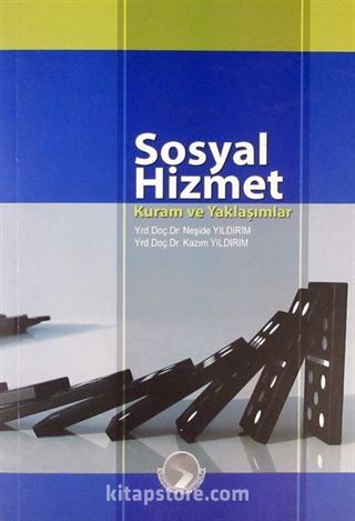 Sosyal Hizmet Kuram ve Yaklaşımlar