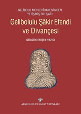 Gelibolulu Şakir Efendi ve Divançesi