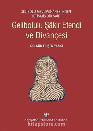 Gelibolulu Şakir Efendi ve Divançesi