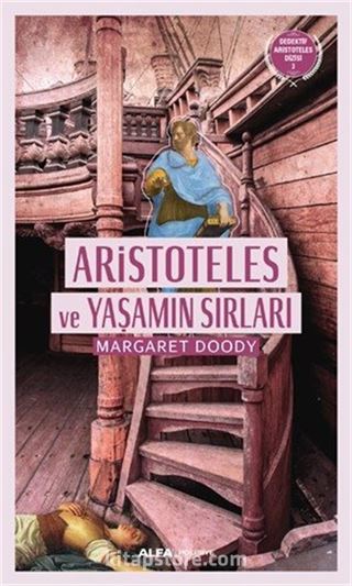 Aristoteles ve Yaşamın Sırları / Dedektif Aristoteles Dizisi 3