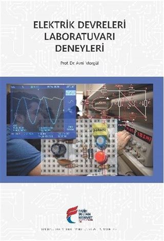 Elektrik Devreleri Laboratuvarı Deneyleri