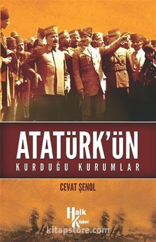 Atatürk'ün Kurduğu Kurumlar