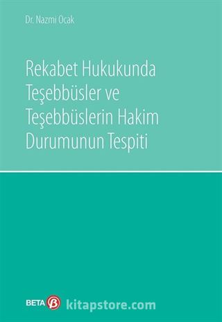 Rekabet Hukukunda Teşebbüsler ve Teşebbüslerin Hakim Durumunun Tespiti