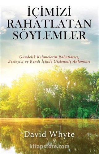 İçimizi Rahatlatan Söylemler