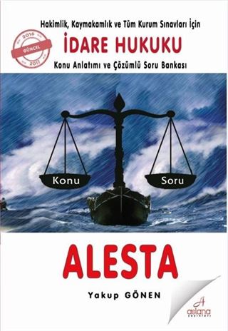 İdare Hukuku - Alesta Konu Anlatımı ve Çözümlü Soru Bankası