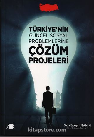 Türkiye'nin Güncel Sosyal Problemlerine Çözüm Projeleri