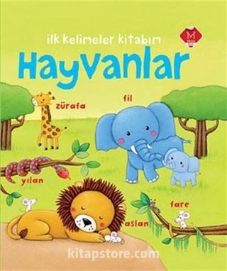 İlk Kelimeler Kitabım - Hayvanlar