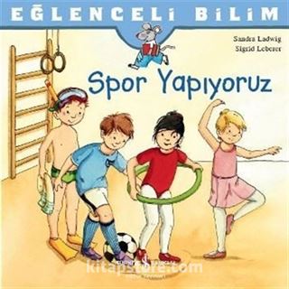 Spor Yapıyoruz / Eğlenceli Bilim