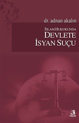 İslam Hukukunda Devlete İsyan Suçu