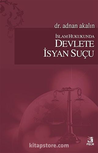 İslam Hukukunda Devlete İsyan Suçu