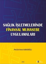 Sağlık İşletmelerinde Finansal Muhasebe Uygulamaları