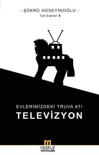 Evlerimizdeki Truva Atı: Televizyon