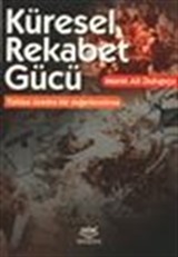 Küresel Rekabet Gücü / Teorik Tartışmalar Türkiye Üzerinde Bir Değerlendirme