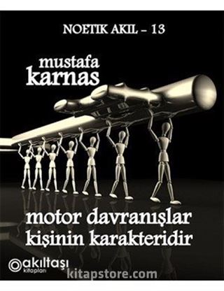 Motor Davranışlar Kişinin Karakteridir