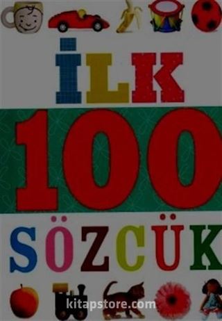 İlk 100 Sözcük (Küçük Dolgu Kapak)