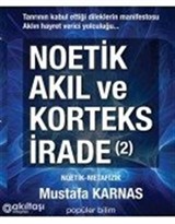 Noetik Akıl ve Korteks İrade 2