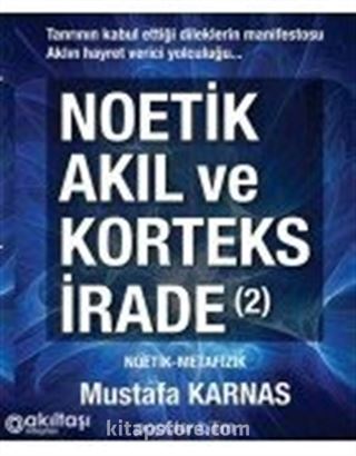 Noetik Akıl ve Korteks İrade 2