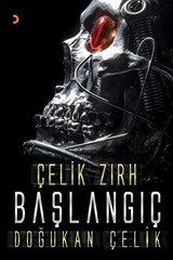 Çelik Zırh - Başlangıç