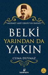 Belki Yarından da Yakın