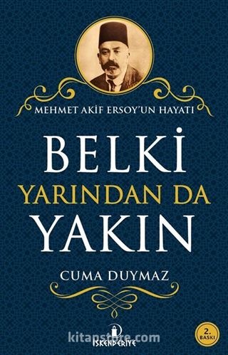 Belki Yarından da Yakın