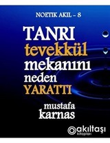 Tanrı Tevekkül Mekanını Neden Yarattı