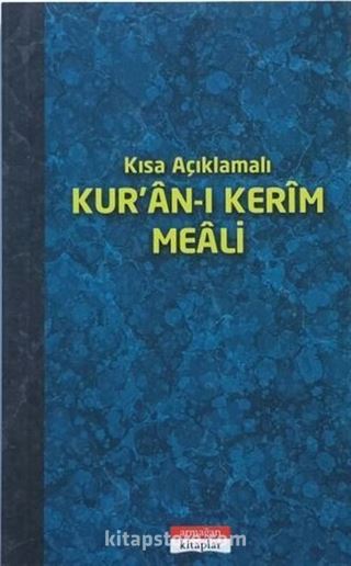 Kısa Açıklamalı Kur'an-ı Kerim Meali (Küçük Boy)