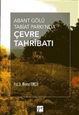 Abant Gölü Tabiat Parkı'nda Çevre Tahribatı