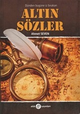 Dünden Bugüne İz Bırakan Altın Sözler